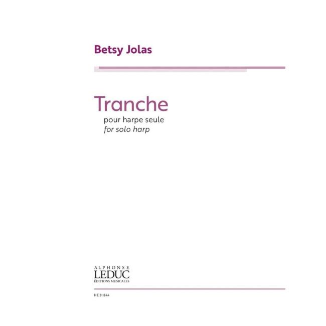 Jolas, Betsy - Tranche Harpe - Seule