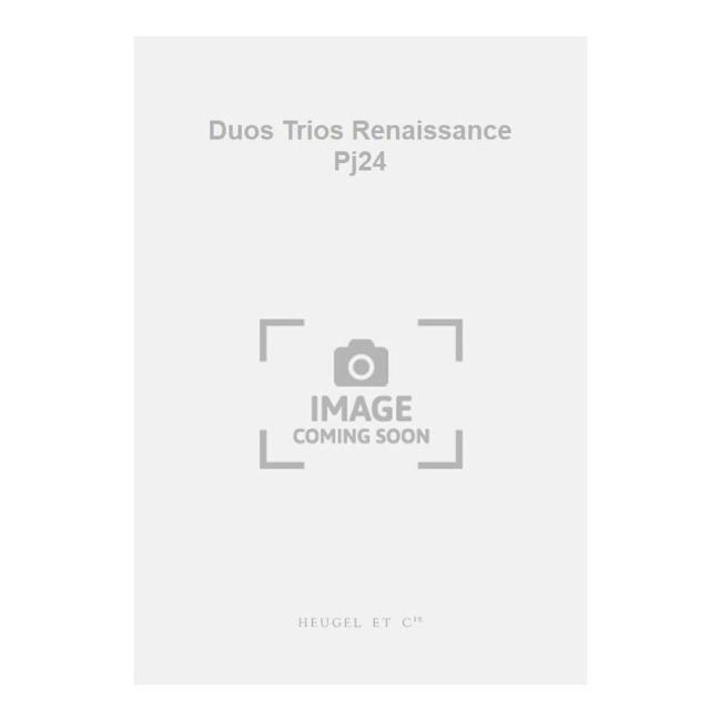 Duos Trios Renaissance Pj24