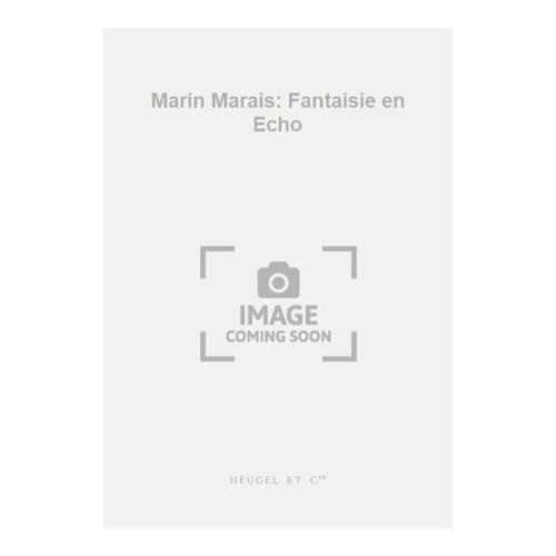 Marin Marais: Fantaisie en...