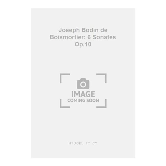 Joseph Bodin de Boismortier: 6 Sonates Op.10