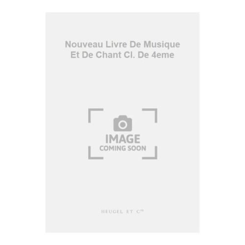 Pittion - Nouveau Livre De Musique Et De Chant Cl. De 4eme