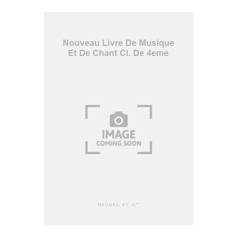 Pittion - Nouveau Livre De Musique Et De Chant Cl. De 4eme