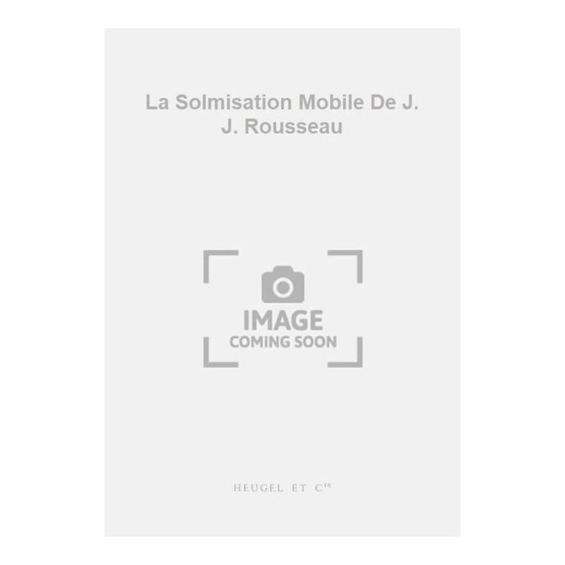 Klejman - La Solmisation Mobile De J. J. Rousseau