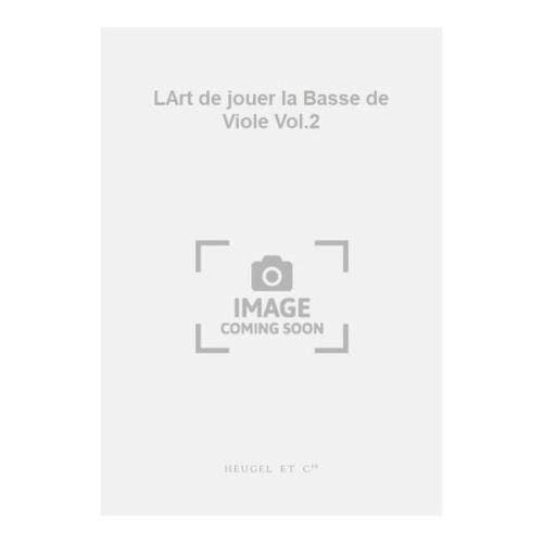 Charbonnier, Jean-Louis - LArt de jouer la Basse de Viole Vol.2