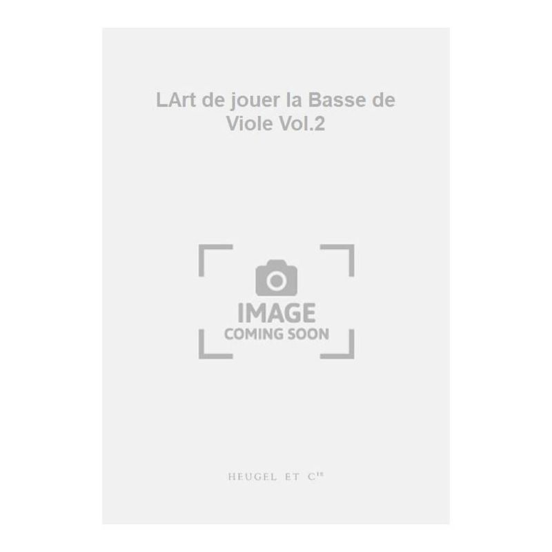 Charbonnier, Jean-Louis - LArt de jouer la Basse de Viole Vol.2