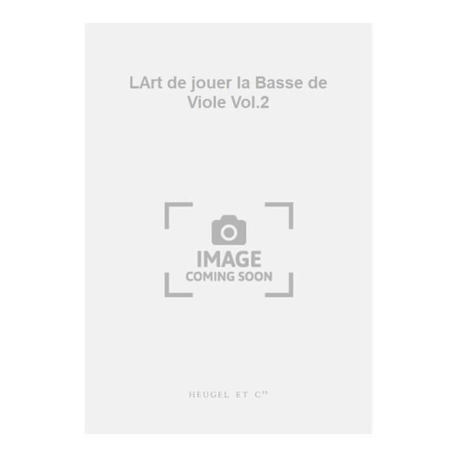 Charbonnier, Jean-Louis - LArt de jouer la Basse de Viole Vol.2