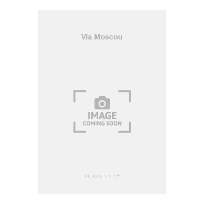 Callier, Yves - Via Moscou