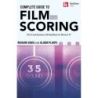 Complete Guide to Film Scoring - 3rd Edition
