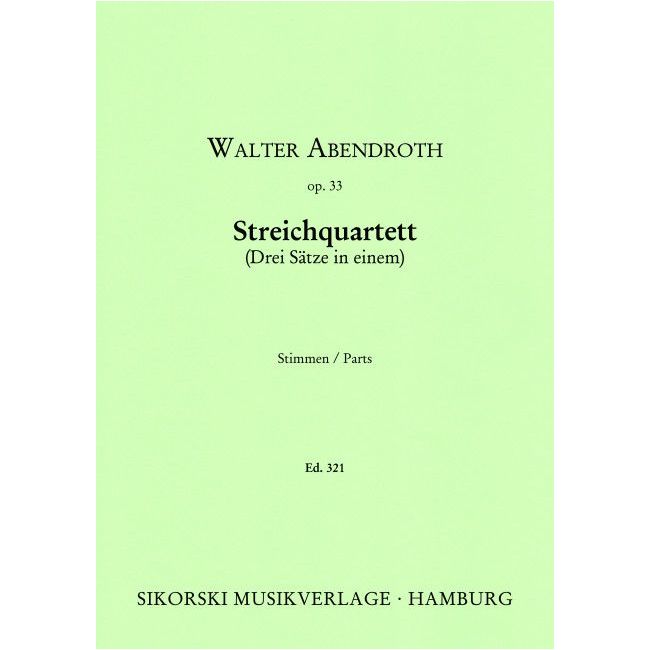 Abendroth, Walter - Streichquartett (Drei Sätze in einem) op. 33