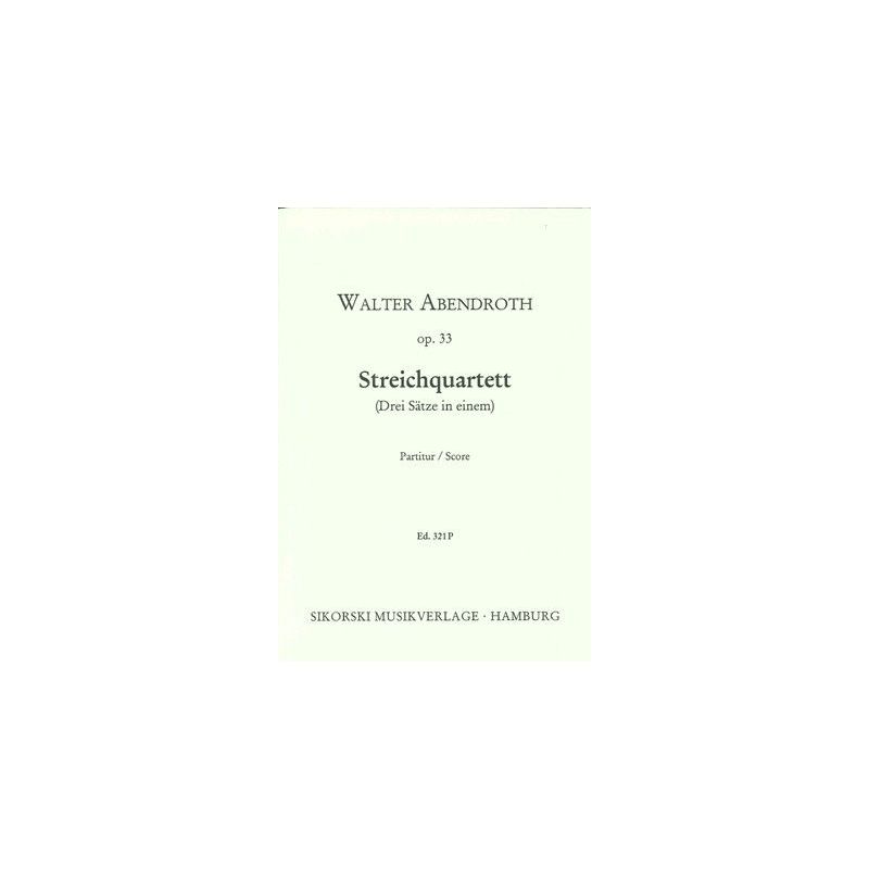 Abendroth, Walter - Streichquartett (Drei Sätze in einem) op. 33