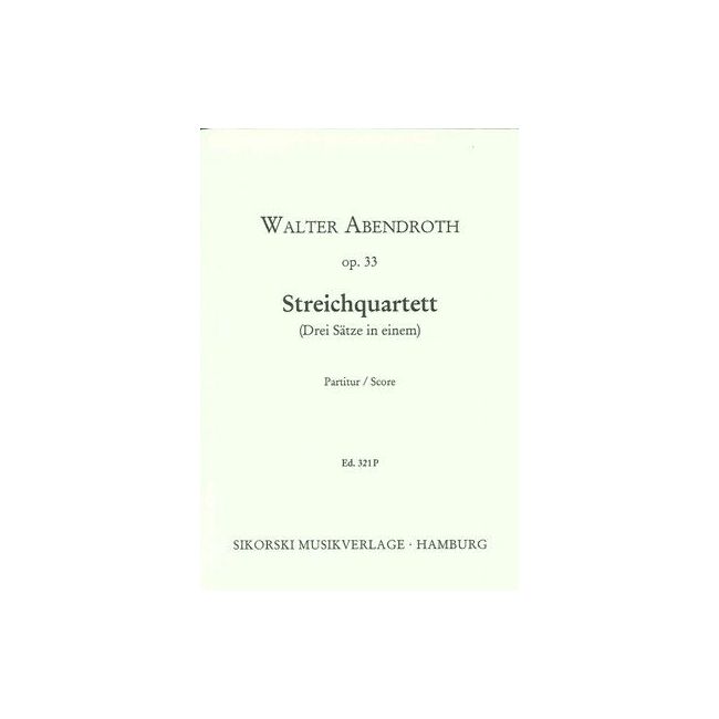 Abendroth, Walter - Streichquartett (Drei Sätze in einem) op. 33
