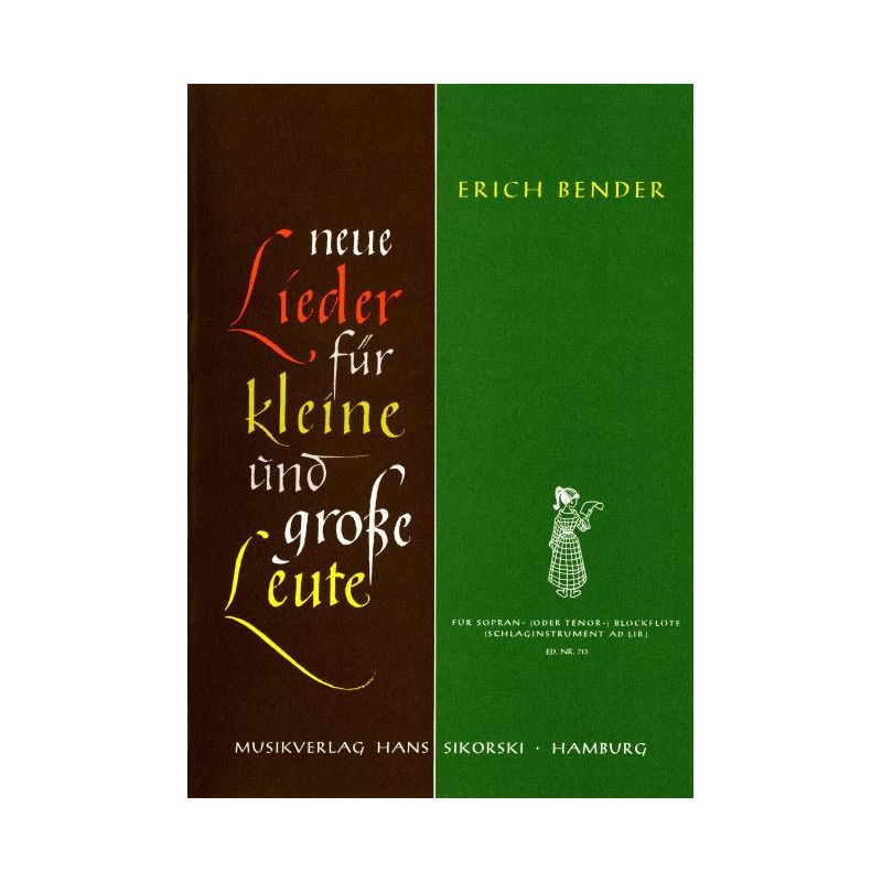 Bender, Erich - Neue Lieder für kleine und große Leute