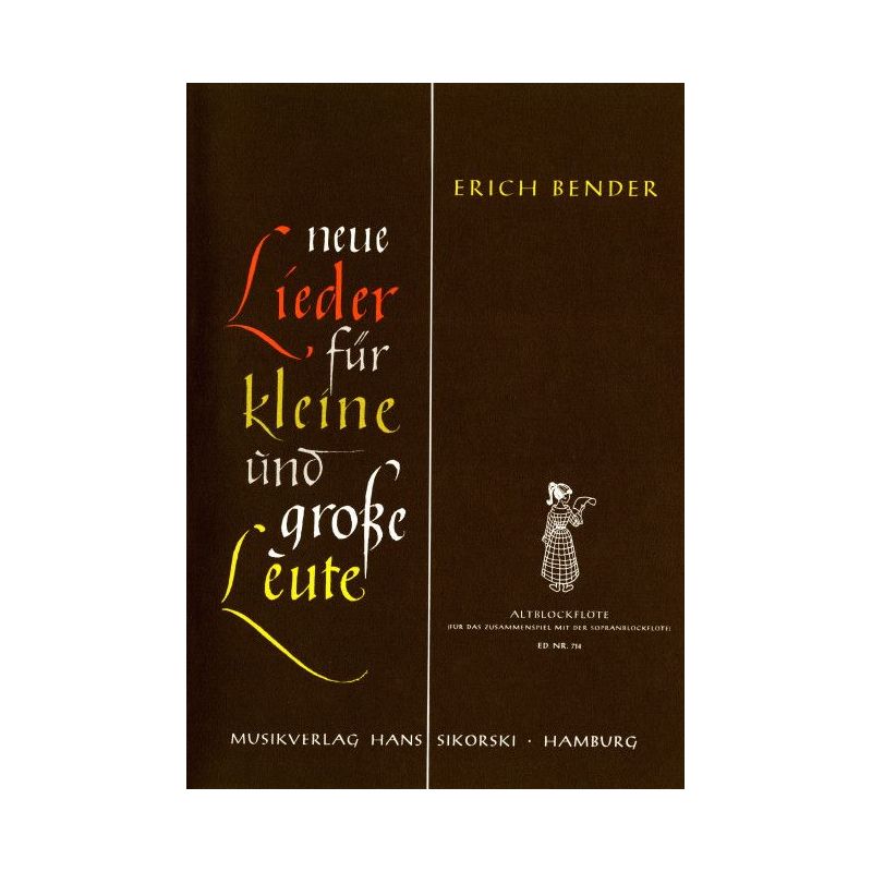Bender, Erich - Neue Lieder für kleine und große Leute