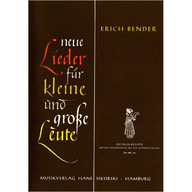 Bender, Erich - Neue Lieder für kleine und große Leute