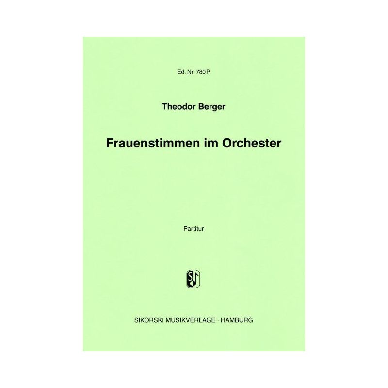 Berger, Theodor - Frauenstimmen im Orchester
