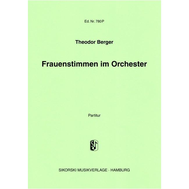 Berger, Theodor - Frauenstimmen im Orchester