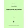 Berger, Theodor - Frauenstimmen im Orchester