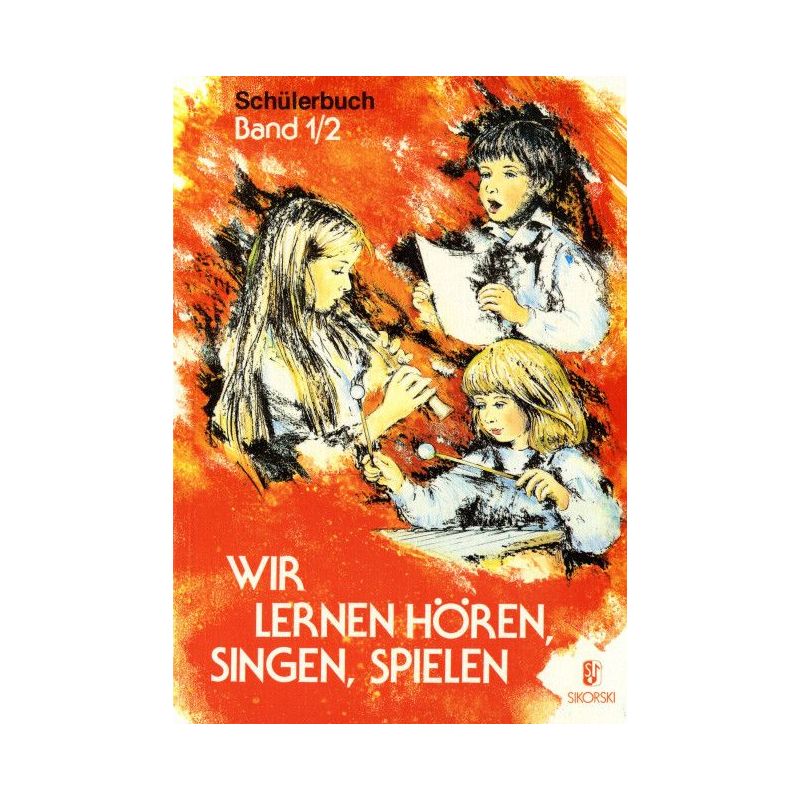 Wir lernen Hören, Singen, Spielen, Bd 1/2 (Schülerbuch)