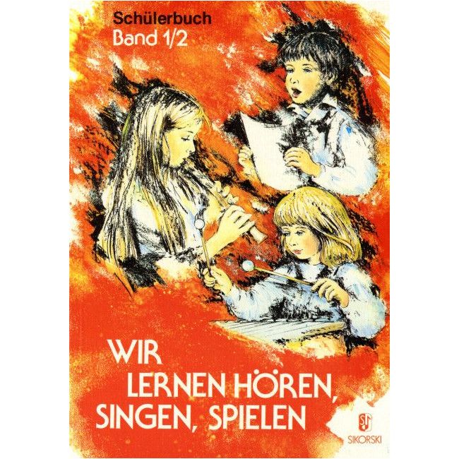 Wir lernen Hören, Singen, Spielen, Bd 1/2 (Schülerbuch)