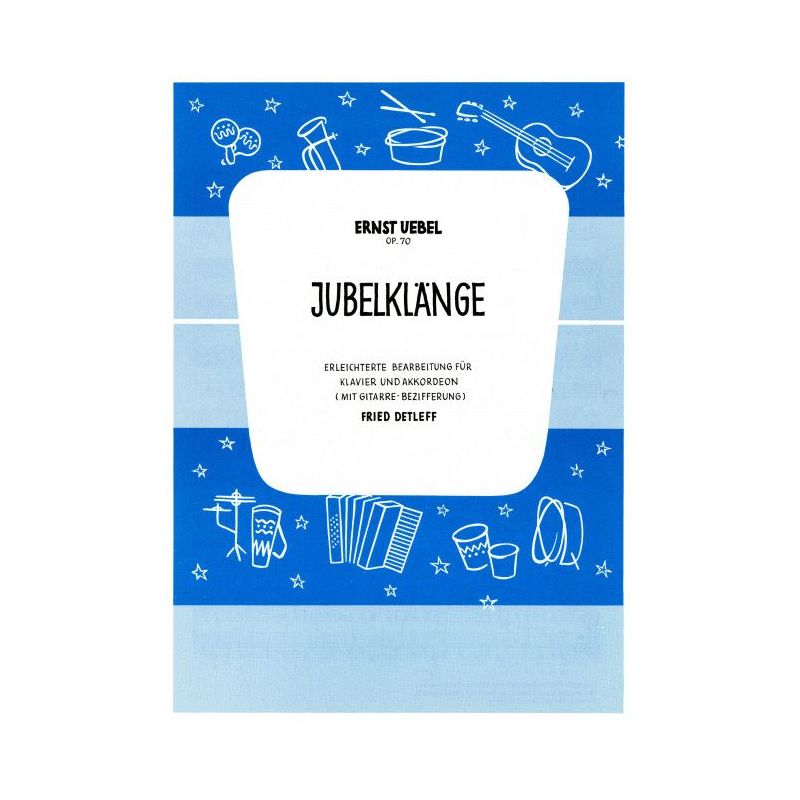 Uebel, Ernst - Jubelklänge op. 70