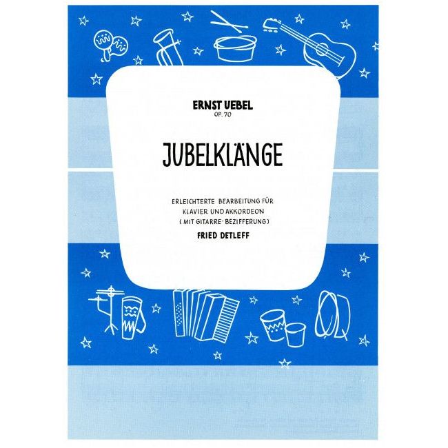 Uebel, Ernst - Jubelklänge op. 70