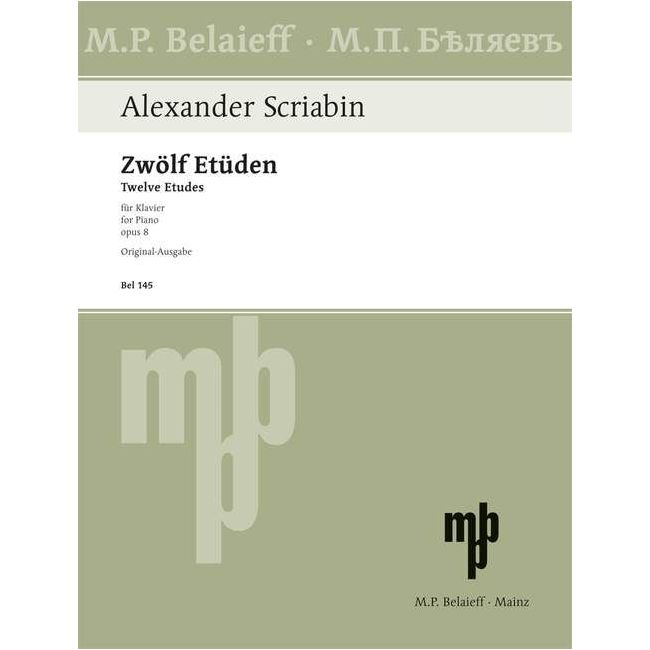 Scriabin, Alexander Nikolayevich - Twelve Etudes op. 8