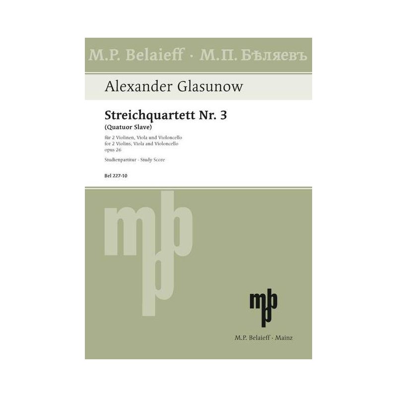Glazunov, Alexander - String Quartet No 3 G major op. 26