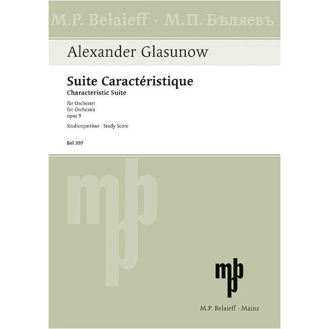Glazunov, Alexander - Characteristic Suite op. 9