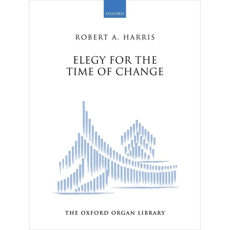 Harris, Robert A. - Elegy for the Time of Change