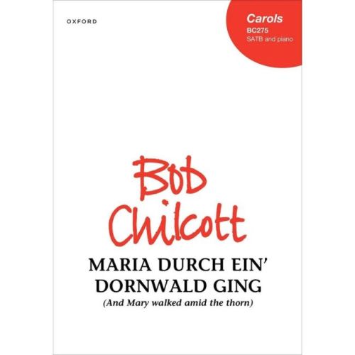 Chilcott, Bob - Maria durch...