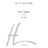 Tournier, Marcel - Noëls (6) Op.32
