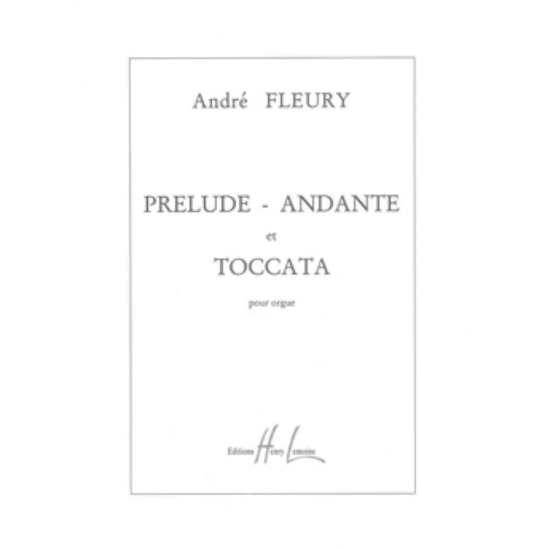 Fleury - Prelude Andante & Toccata