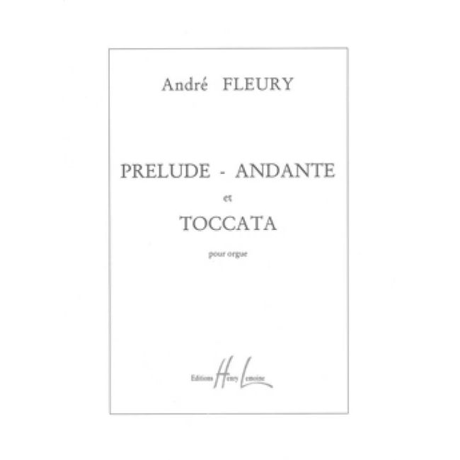 Fleury - Prelude Andante & Toccata