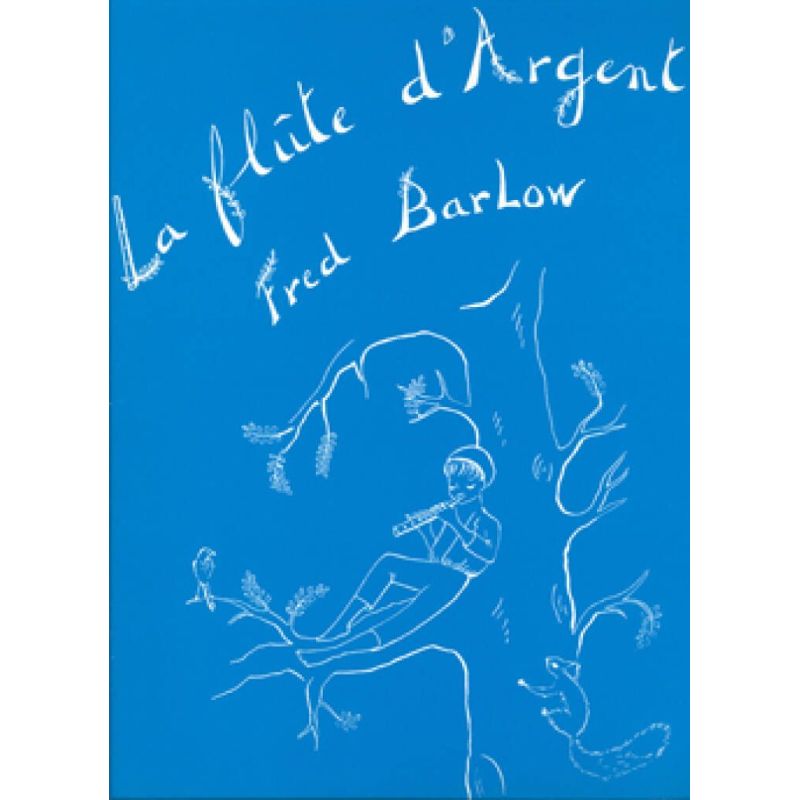 Barlow, Fred - Flûte d'argent