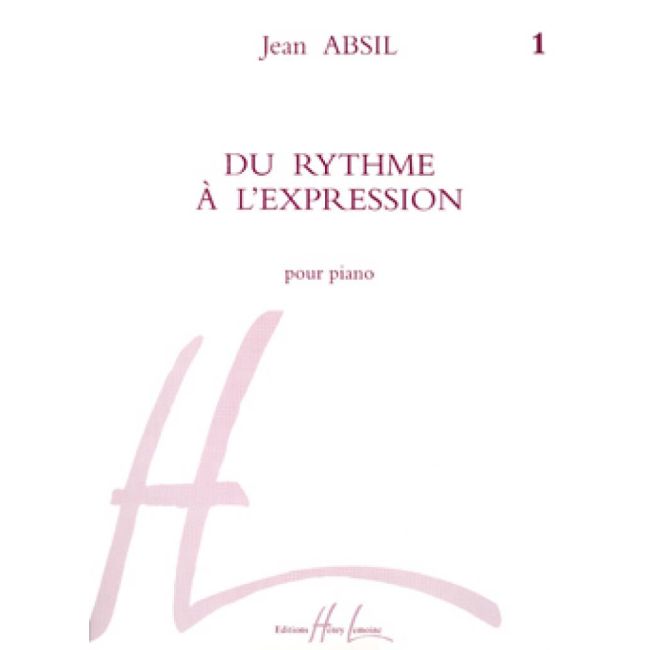 Absil, Jean - Du rythme à l'expression Vol.1