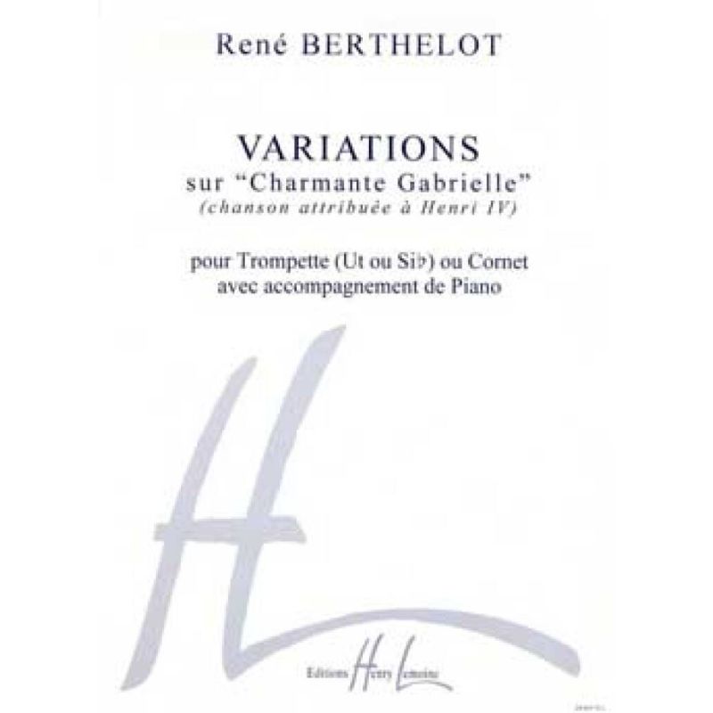 Berthelot, René - Variations sur Charmante Gabrielle