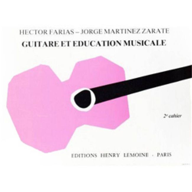 Zarate & Farias - Guitare et éducation musicale Vol.2