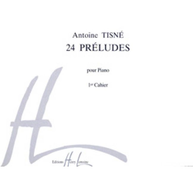 Tisne, Antoine - Préludes (24) Vol.1