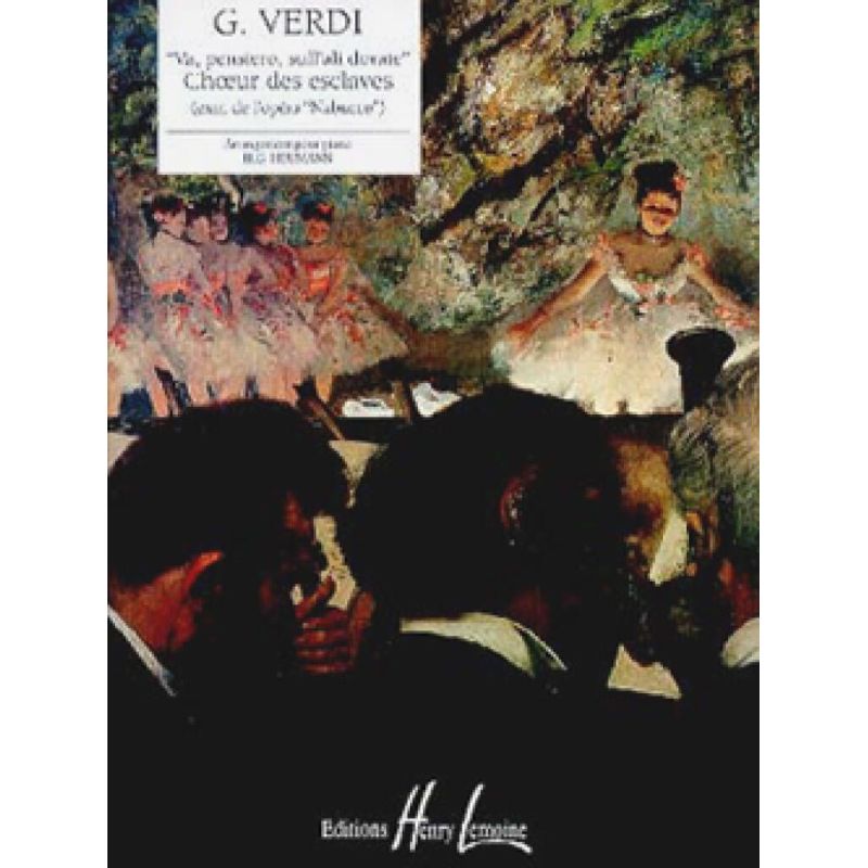 Verdi, Giuseppe - Nabucco : Va pensiero... Choeur des esclaves