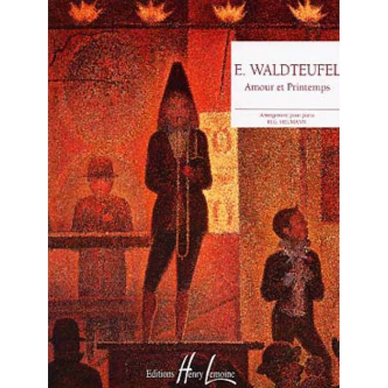 Waldteufel, Emile - Amour et printemps