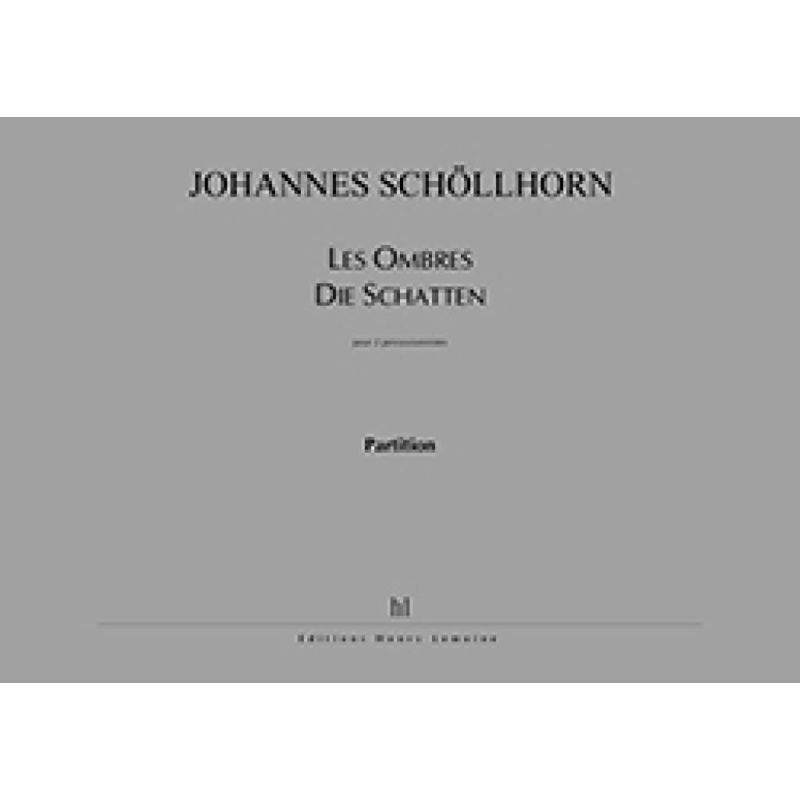 Schollhorn, Johannes - Les Ombres - Die Schatten