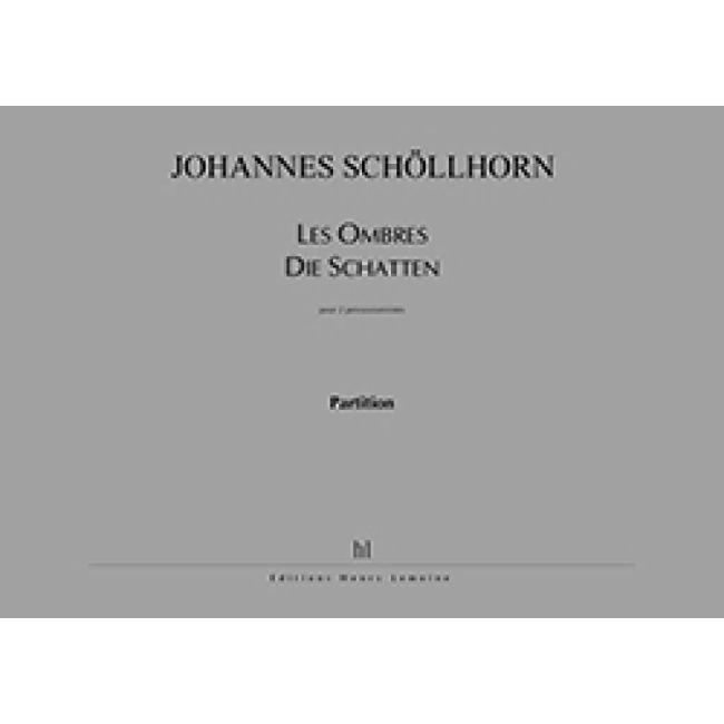 Schollhorn, Johannes - Les Ombres - Die Schatten