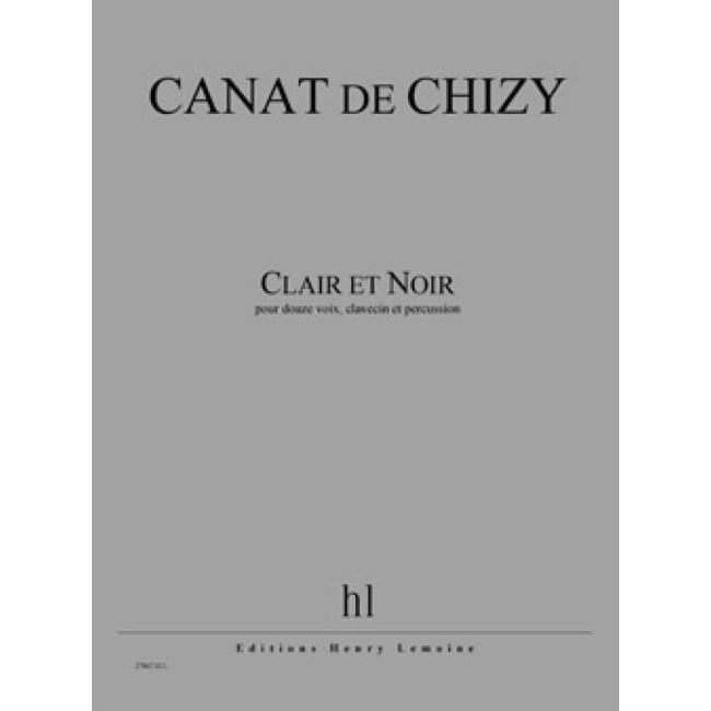 Chizy, Edith Canat De - Clair et Noir