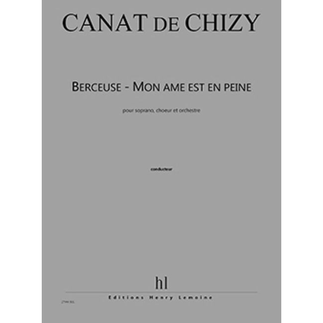 Chizy, Edith Canat De - Berceuse - Mon âme est en peine