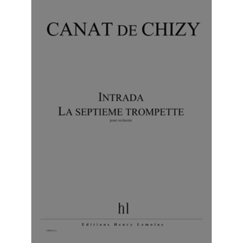 Chizy, Edith Canat De - Intrada La septième trompette