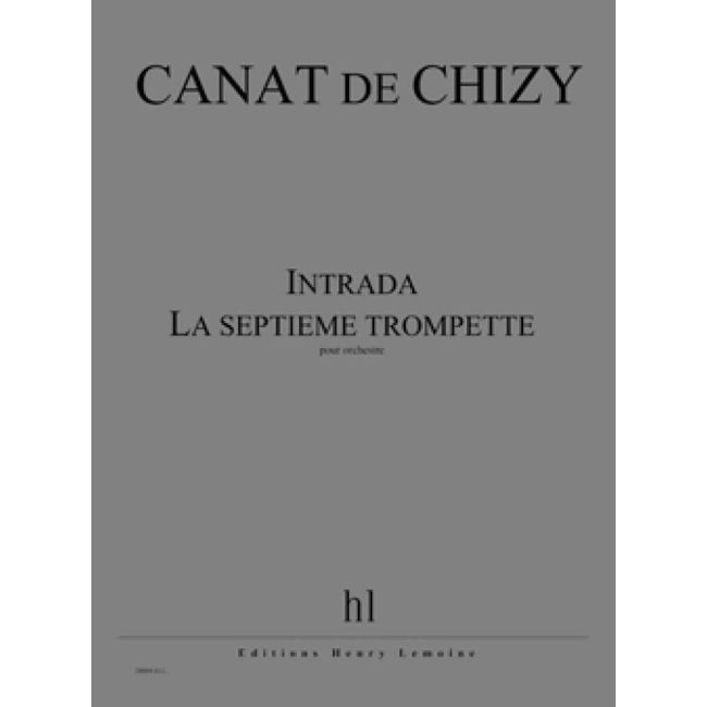 Chizy, Edith Canat De - Intrada La septième trompette