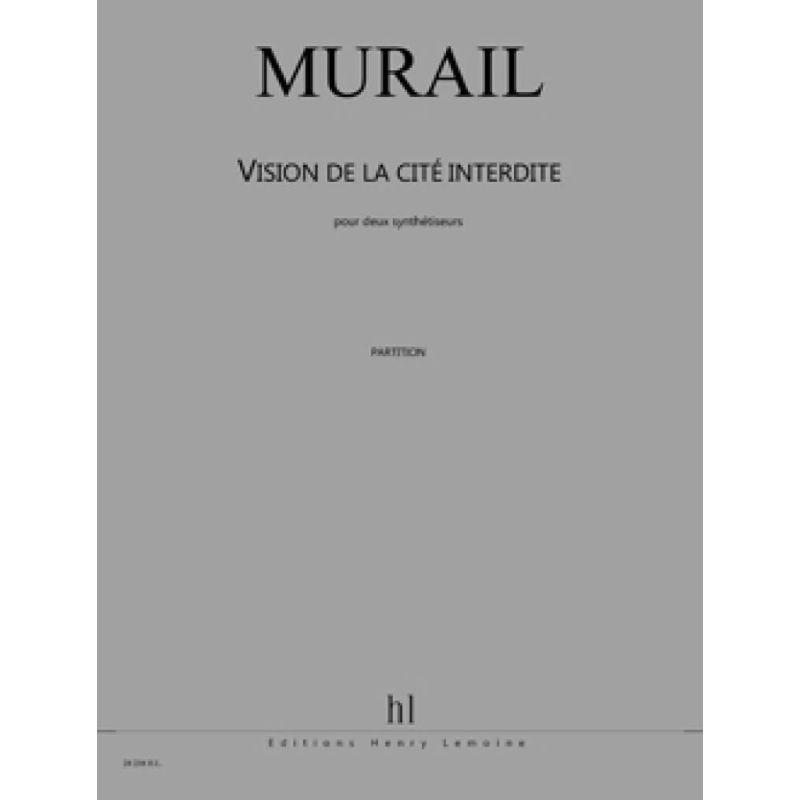 Murail, Tristan - Vision de la cité interdite