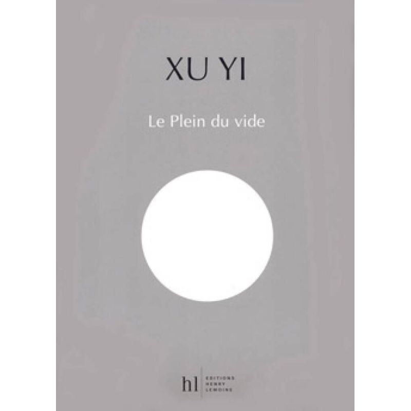 Xu, Yi - Le Plein du vide