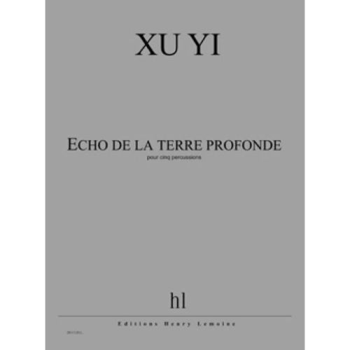 Xu, Yi - Echo de la terre...