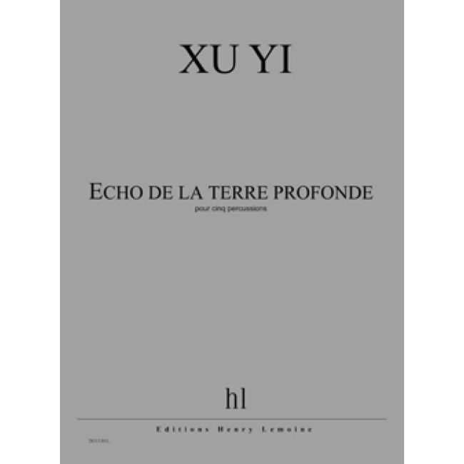 Xu, Yi - Echo de la terre profonde
